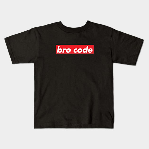 Bro Code Kids T-Shirt by rainoree